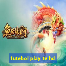 futebol play tv hd